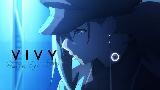 Vivy Fluorite Eye S Song Netflix Vivy Fluorite Eye S Song Netflix